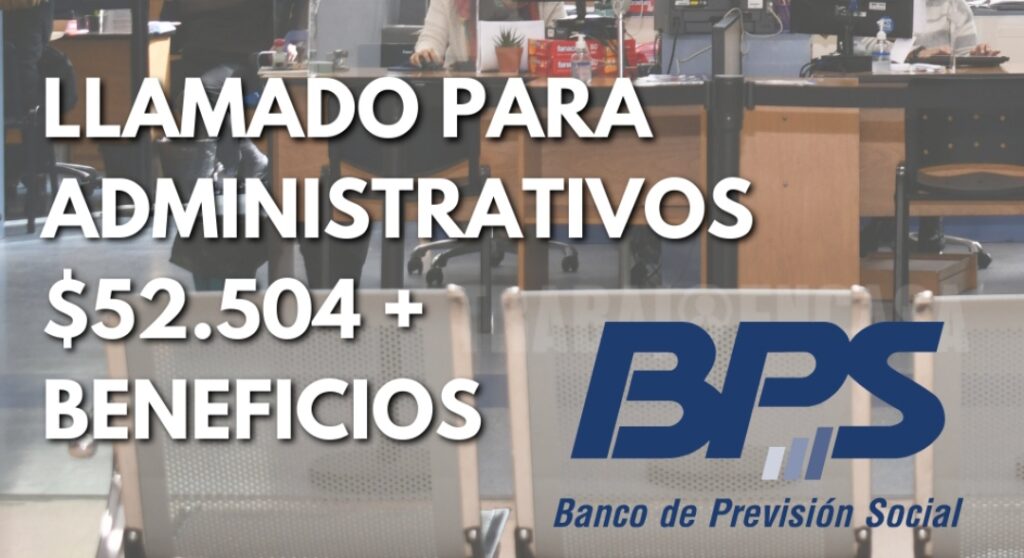 Bps Abrió Un Llamado Para Contratar Auxiliares Administrativos En Todo